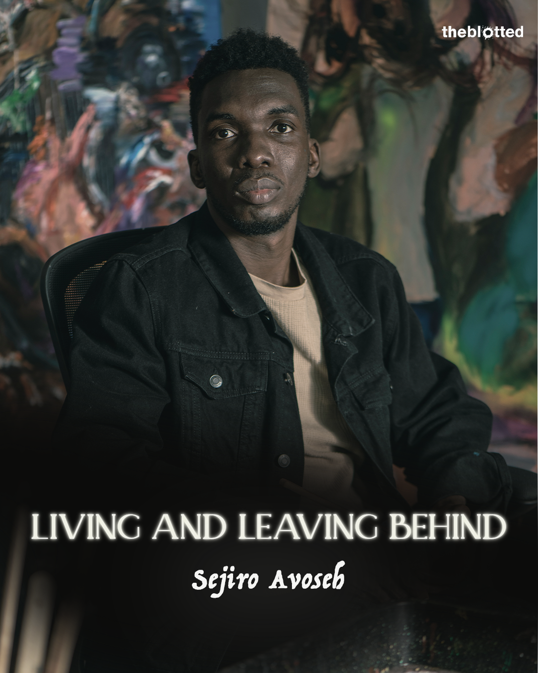 Living and Leaving Behind, Sejiro Avoseh